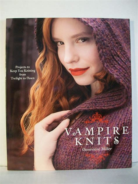 vampire knits projects to keep you knitting from twilight to dawn PDF