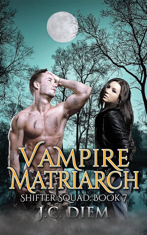 vampire matriarch shifter squad book 7 Reader