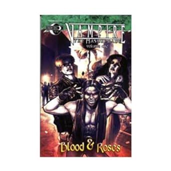 vampire the masquerade volume 1 blood and roses Doc