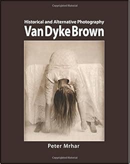 van dyke brown historical and alternative photography Reader