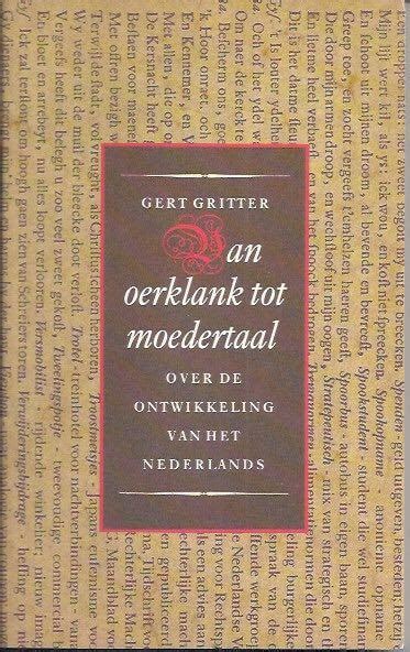 van oerklank tot moedertaal over de ontwikkeling van het nederlands Kindle Editon