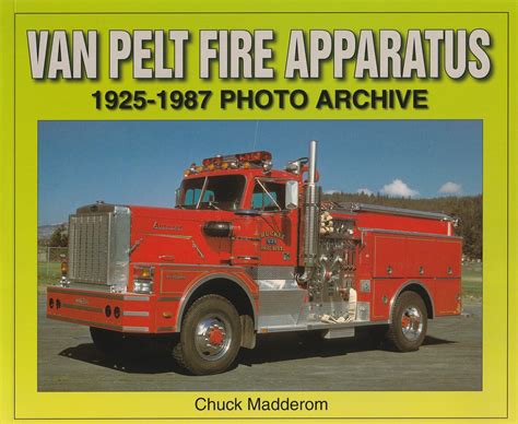 van pelt fire apparatus 1925 1987 photo archive Doc
