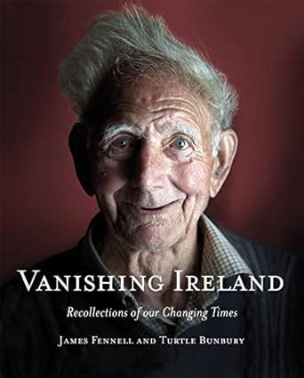 vanishing ireland recollections of our changing times Doc