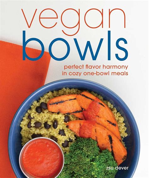 vegan bowls perfect flavor harmony in cozy one bowl meals PDF