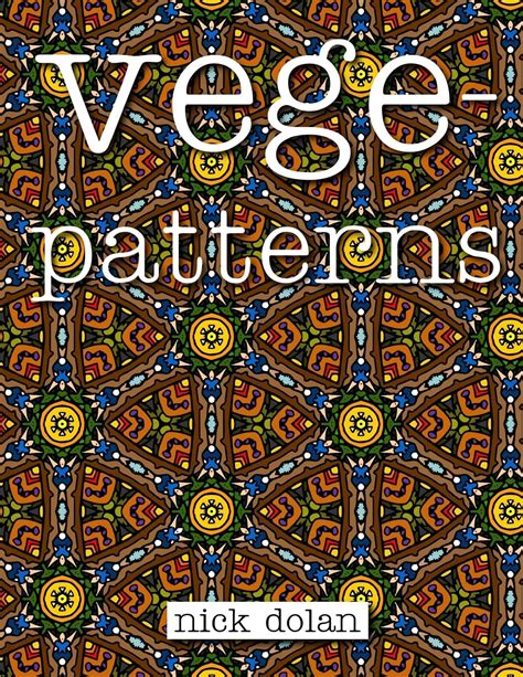 vegepatterns a kaleidoscopic coloring book of perplexing patterns Epub