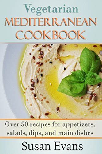 vegetarian mediterranean cookbook recipes appetizers Epub