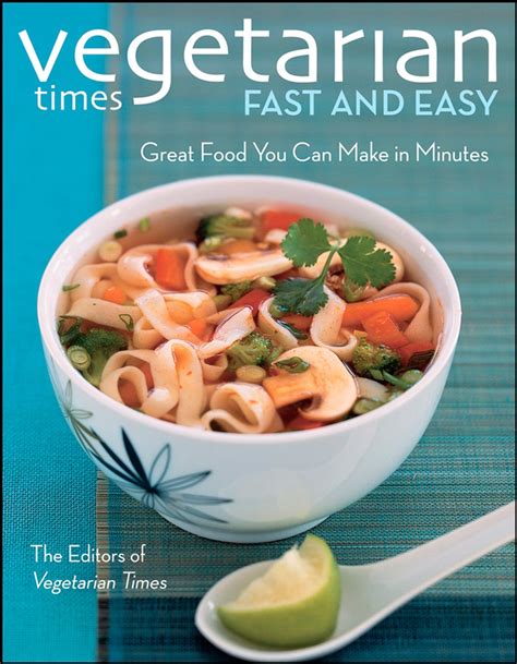 vegetarian times fast and easy great food you can make in minutes Reader