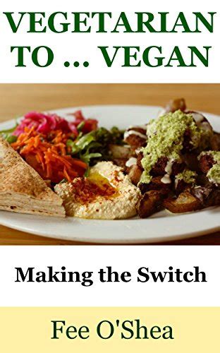 vegetarian to vegan making the switch Epub