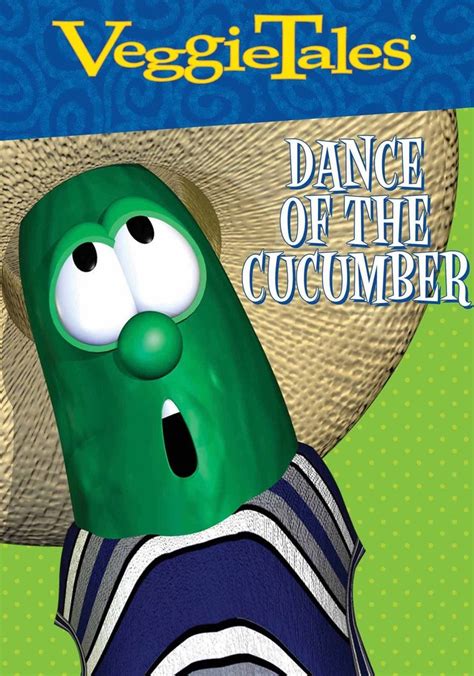 veggietales the dance of the cucumber