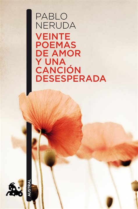 veinte poemas de amor y una cancion desesperada spanish edition PDF