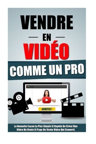 vendre video comme pro converti ebook Kindle Editon