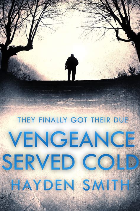 vengeance is best served cold