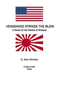 vengeance strikes the blow a novel of the battle of midway Reader