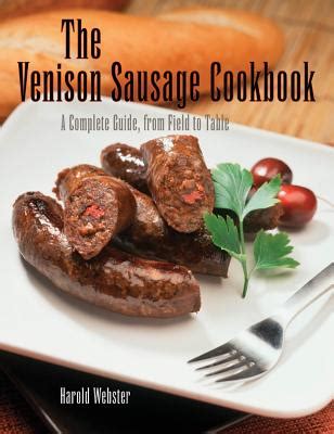 venison sausage cookbook 2nd a complete guide from field to table PDF