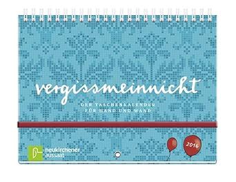 vergissmeinnicht 2016 taschenkalender hand wand Reader