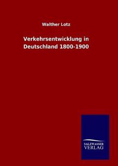 verkehrsentwicklung deutschland 1800 1900 walther lotz Doc
