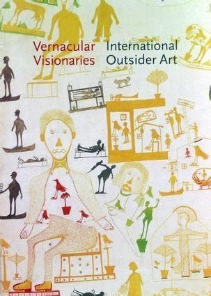 vernacular visionaries international outsider art Doc