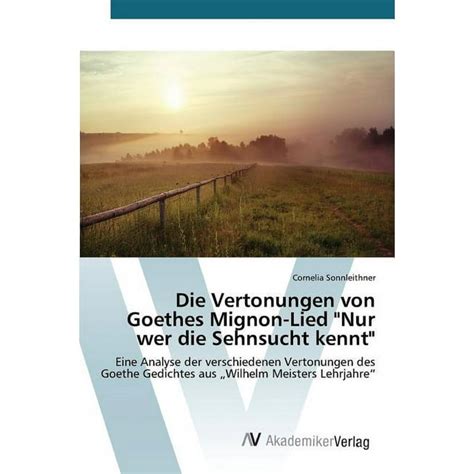 vertonungen goethes mignon lied sehnsucht kennt PDF