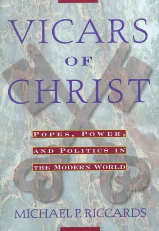 vicars of christ popes power and politics in the modern world Epub