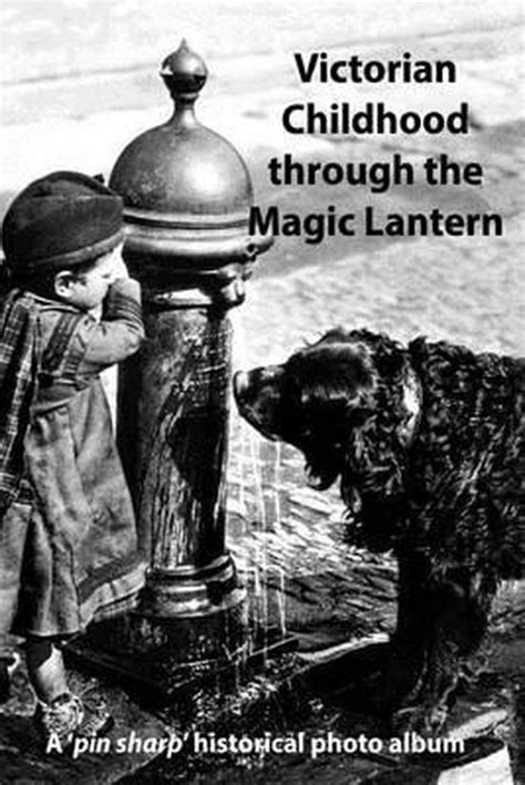 victorian childhood through magic lantern Reader
