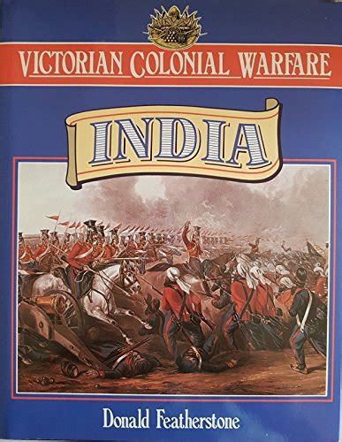 victorian colonial warfare india from the conquest of sind to the indian mutiny Kindle Editon