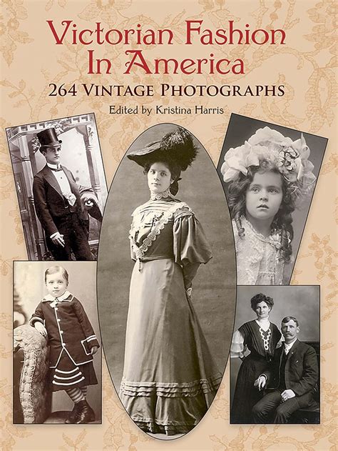 victorian fashion in america 264 vintage photographs dover fashion and costumes PDF