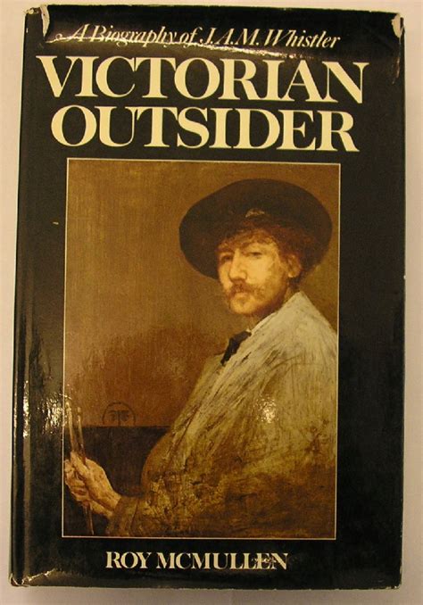 victorian outsider a bography of jam whistler Reader