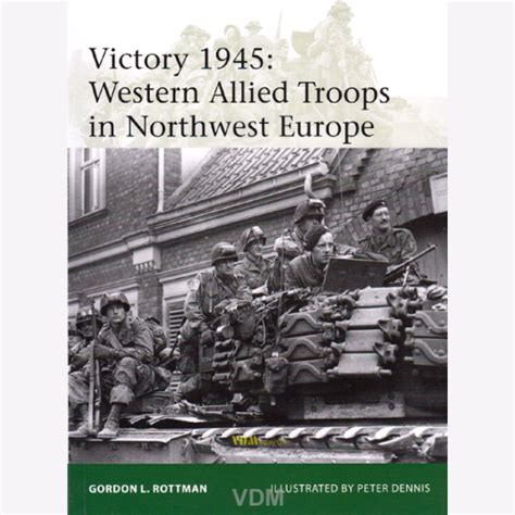 victory 1945 western allied troops in northwest europe elite Kindle Editon