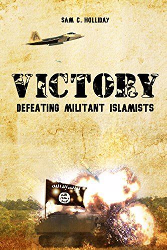 victory defeating islamists sam holliday Kindle Editon