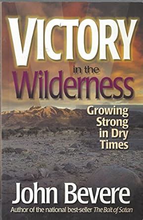 victory in the wilderness growing strong in dry times Kindle Editon