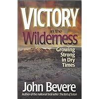 victory in the wilderness growing strong in dry times Kindle Editon