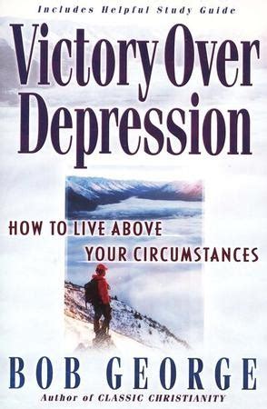 victory over depression how to live above your circumstances Doc