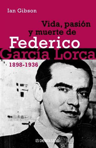 vida pasion y muerte de federico garcia lorca ensayo historia Reader