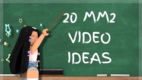 video ideas mm2