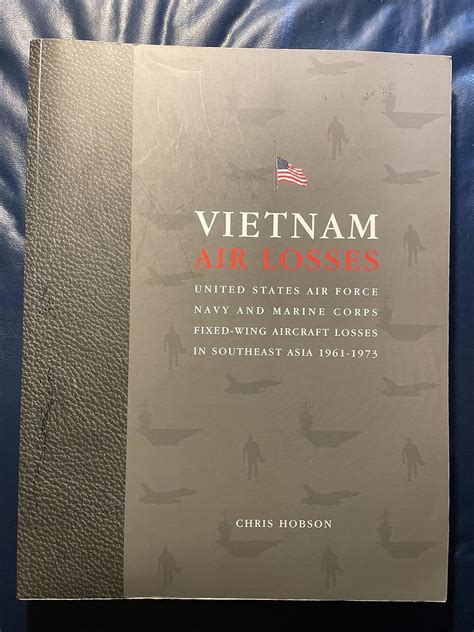 vietnam air losses usaf navy and marine corps fixed wing aircraft losses in se asia 1961 1973 Kindle Editon