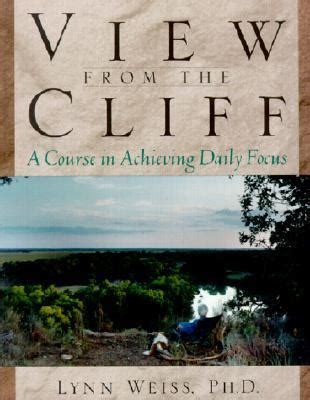 view from the cliff a course in achieving daily focus PDF