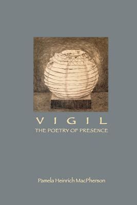 vigil the poetry of presence Kindle Editon