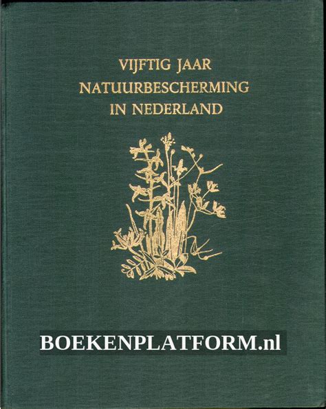 vijftig jaar natuurbescherming in nederland gedenkboek Doc