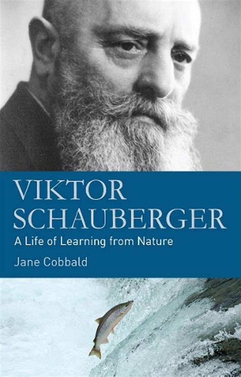 viktor schauberger a life of learning from nature Epub