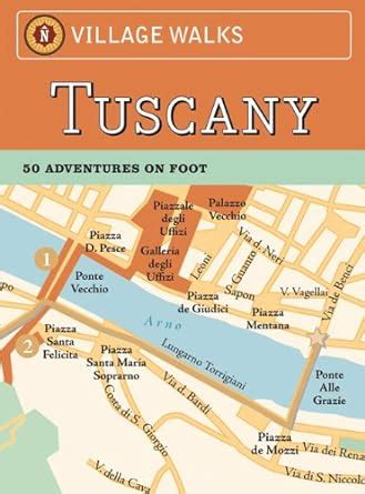 village walks tuscany 50 adventures on foot city walks Kindle Editon