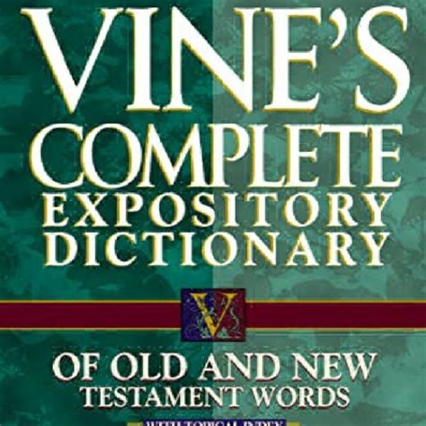 vine39s complete expository dictionary download Kindle Editon