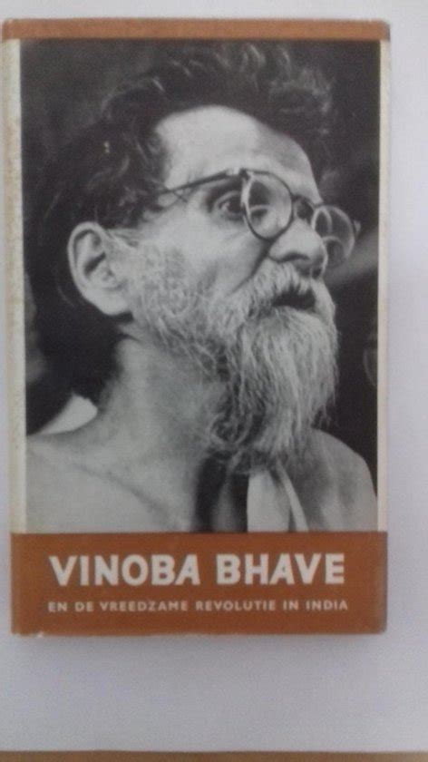 vinoba bhave en de vreedzame revolutie in india Reader