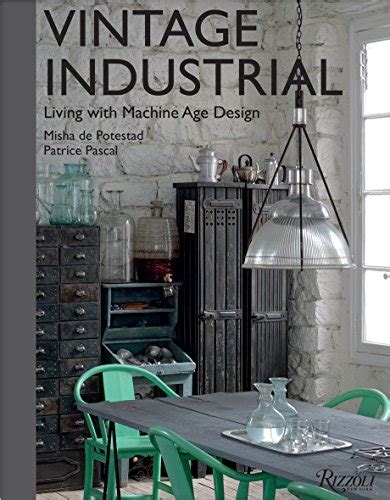vintage industrial living with machine age design Doc