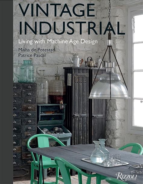 vintage industrial living with machine age design Doc