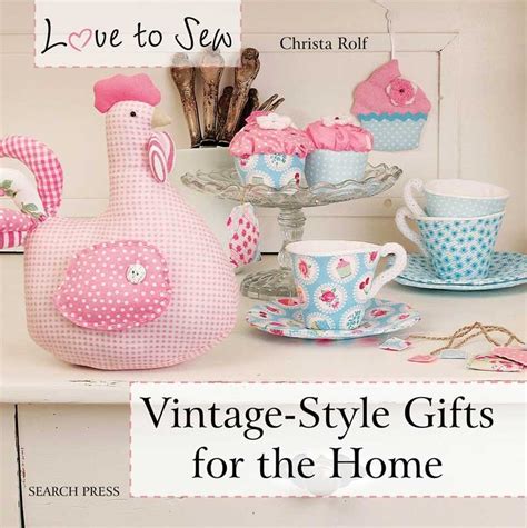 vintage style gifts for the home love to sew PDF