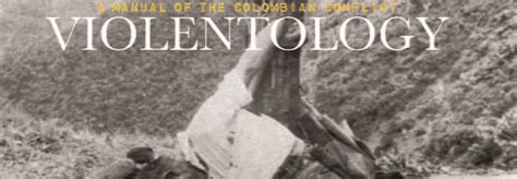 violentology a manual of the colombian conflict Epub