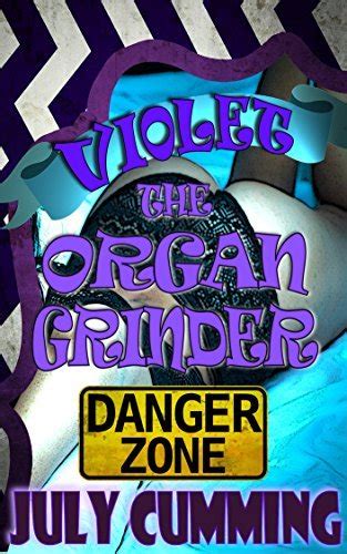 violet the organ grinder danger zone a hotwife interracial bondage adult nursing backdoor punishment story Kindle Editon