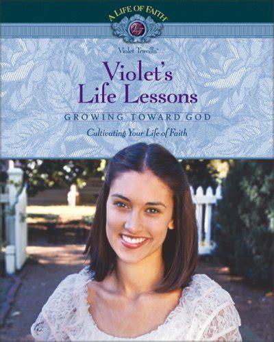 violets life lessons study guide growing toward god life of faith Reader