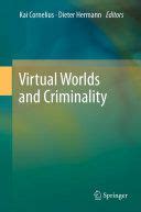 virtual worlds and criminality virtual worlds and criminality PDF