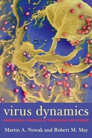 virus dynamics mathematical principles of immunology and virology PDF